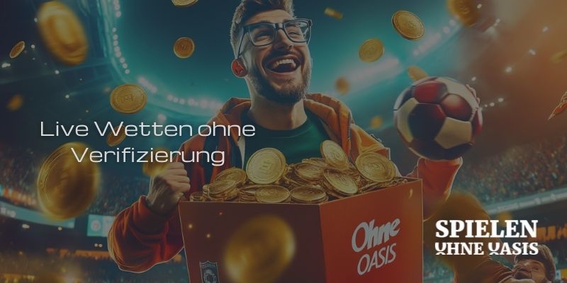Live Wetten ohne Verifizierung Live Wetten ohne Verifizierung