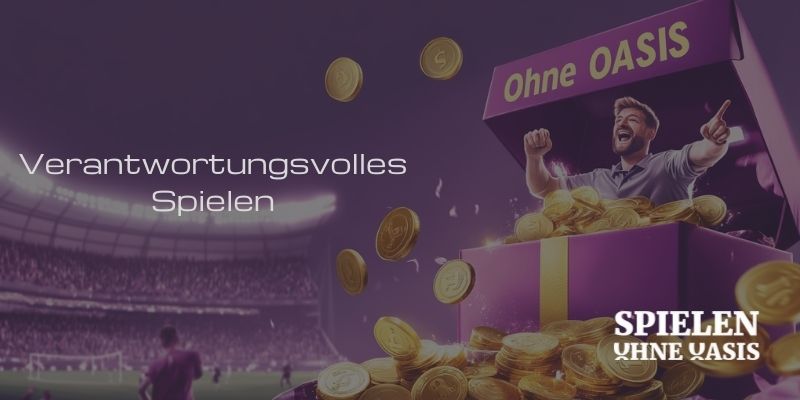 Verantwortungsvolles Spielen Verantwortungsvolles Spielen